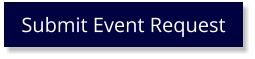 Submit Event Request Submit Event Request